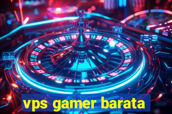 vps gamer barata